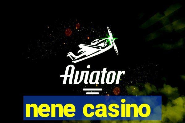 nene casino